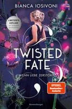 Twisted Fate, Band 2: Wenn Liebe zerstört (Epische Romantasy von SPIEGEL-Bestsellerautorin Bianca Iosivoni) de Bianca Iosivoni