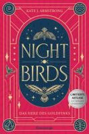 Nightbirds, Band 2: Das Herz des Goldfinken (Epische Romantasy | Limitierte Auflage mit Farbschnitt) de Kate J. Armstrong