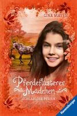 Pferdeflüsterer-Mädchen, Band 6: Schlaflose Ferien de Gina Mayer