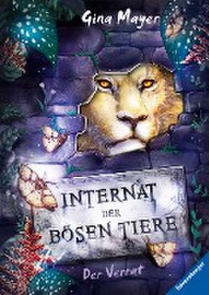 Internat der bösen Tiere, Band 4: Der Verrat de Gina Mayer