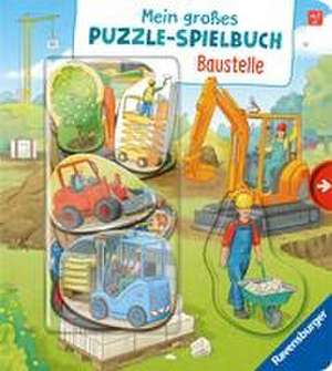 Mein großes Puzzle-Spielbuch: Baustelle de Emilie Jakobs