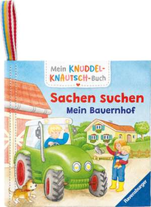 Mein Knuddel-Knautsch-Buch: Sachen suchen. Bauernhof; weiches Stoffbuch, waschbares Badebuch, Babyspielzeug ab 6 Monate de Denitza Gruber