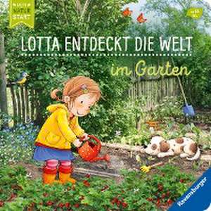 Lotta entdeckt die Welt: Im Garten de Sandra Grimm