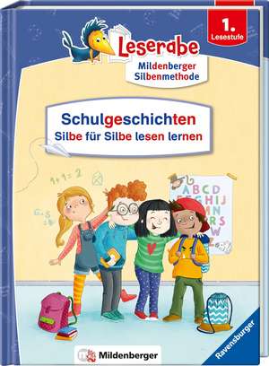 Schulgeschichten - Silbe für Silbe lesen lernen - Leserabe ab 1. Klasse - Erstlesebuch für Kinder ab 6 Jahren de Katja Königsberg