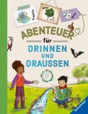 "Abenteuer für drinnen und draußen" vereint Basteln, Spielen, Experimentieren, Wissen und jede Menge Spaß in Form eines praktischen Handbuchs de Paul Beaupère