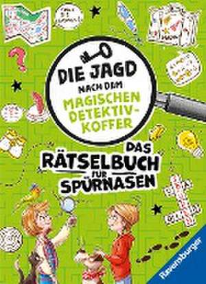 Ravensburger Die Jagd nach dem magischen Detektivkoffer: Das Rätselbuch für Spürnasen de Melinda Ronto