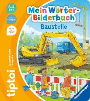 tiptoi® Mein Wörter-Bilderbuch Baustelle de Sandra Grimm