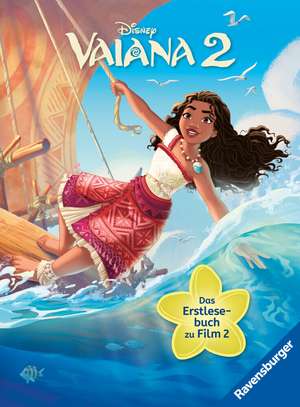 Disney: Vaiana 2 - Das offizielle Erstlesebuch zu Film 2 | zum Vorlesen oder Selbstlesen | für Kinder ab 7 Jahren | Kinderbuch mit Bildern von Disney de Annette Neubauer