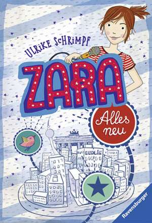 Zara. Alles neu de Ulrike Schrimpf