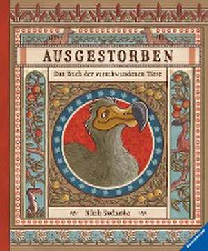 Ausgestorben - Das Buch der verschwundenen Tiere de Katarzyna Gladysz