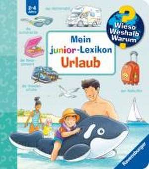 Wieso? Weshalb? Warum? junior - Mein junior-Lexikon: Urlaub de Peter Nieländer