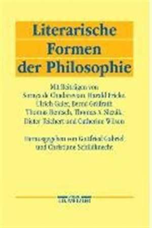 Literarische Formen der Philosophie de Gottfried Gabriel