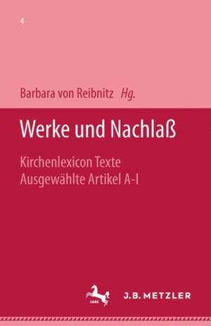 Werke und Nachlaß: Kirchenlexicon: Texte, ausgewählte Artikel A–I de Barbara von Reibnitz