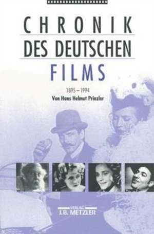 Chronik des deutschen Films 1895-1994 de Hans Helmut Prinzler