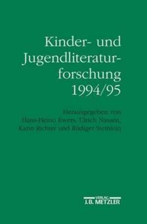 Kinder- und Jugendliteraturforschung 1994/95: Mit einer Gesamtbibliographie der Veröffentlichungen des Jahres 1994 de Hans-Heino Ewers