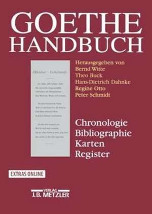 Goethe-Handbuch: Chronologie, Bibliographie, Karten, Register de Dieter Fuchs