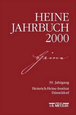 Heine-Jahrbuch 2000: 39. Jahrgang de Kenneth A. Loparo