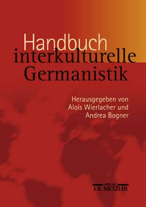 Handbuch interkulturelle Germanistik de Alois Wierlacher