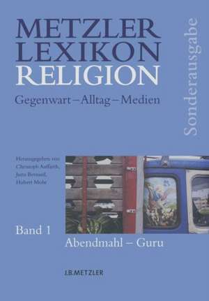 Metzler Lexikon Religion: Gegenwart - Alltag - Medien de Agnes Imhof