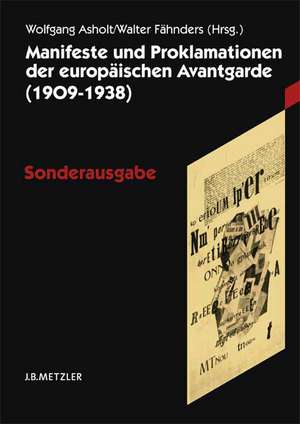 Manifeste und Proklamationen der europäischen Avantgarde (1909–1938): Sonderausgabe de Wolfgang Asholt