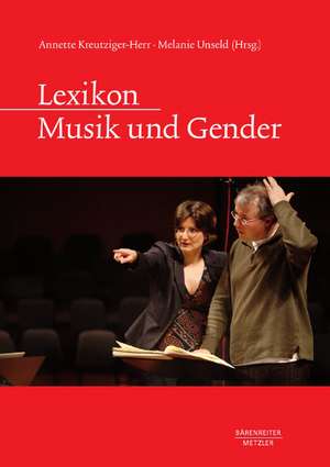 Lexikon Musik und Gender de Annette Kreutziger-Herr