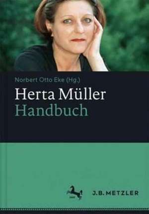 Herta Müller-Handbuch de Norbert Otto Eke