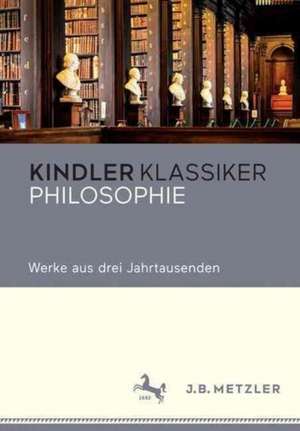 Philosophie: Werke aus drei Jahrtausenden de Ferdinand Pöhlmann