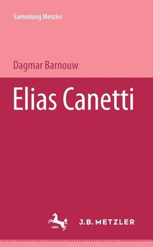 Elias Canetti de Dagmar Barnouw