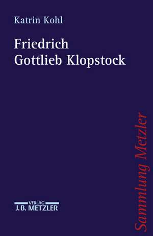 Friedrich Gottlieb Klopstock de Katrin Kohl