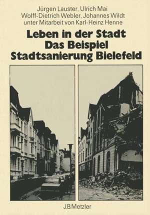 Leben in der Stadt Das Beispiel Standtsanierung Bielefeld de Jürgen Lauster