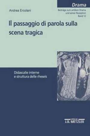 Il passaggio di parola sulla scena tragica: Didascalie interne e struttura delle rheseis de Andrea Ercolani