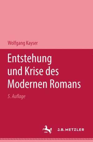 Entstehung und Krise des modernen Romans de Wolfgang kayser