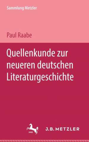 Quellenkunde zur neueren deutschen Literaturgeschichte de Paul Raabe