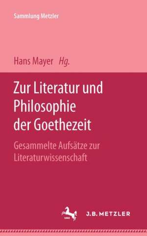 Zur Literatur und Philosophie der Goethezeit: Gesammelte Aufsätze zur Literaturwissenschaft de Theodor Wilhelm Danzel