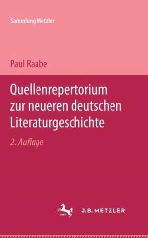 Quellenrepertorium zur neueren deutschen Literaturgeschichte de Paul Raabe