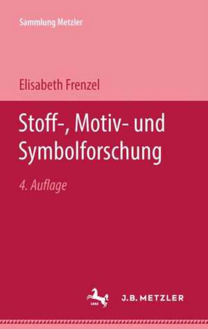 Stoff-, Motiv- und Symbolforschung de Elisabeth Frenzel