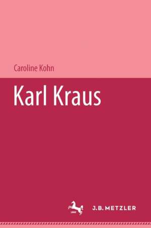 Karl Kraus de Caroline Kohn