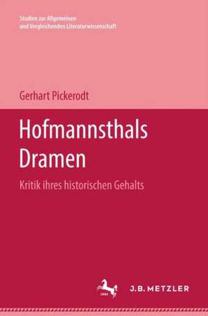 Hofmannsthals Dramen: Kritik ihres historischen Gehalts de Gerhart Pickerodt