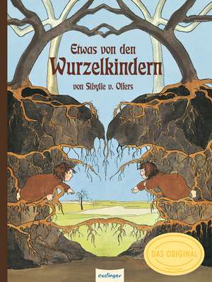 Etwas von den Wurzelkindern. Geschenk und Schmuckausgabe de Sibylle von Olfers