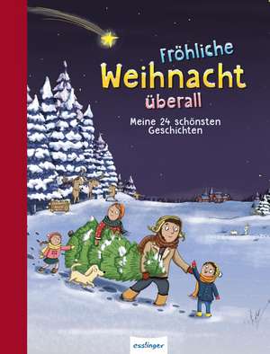 Fröhliche Weihnacht überall de Friederun Reichenstetter