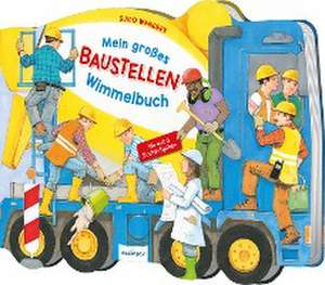 Mein großes Baustellen-Wimmelbuch de Guido Wandrey