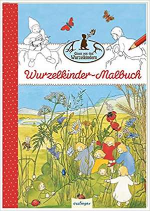 Etwas von den Wurzelkindern: Wurzelkinder-Malbuch de Sibylle von Olfers