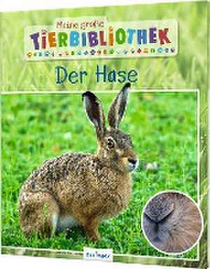 Meine große Tierbibliothek: Der Hase de Jens Poschadel