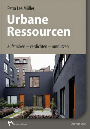 Urbane Ressourcen de Petra Lea Müller