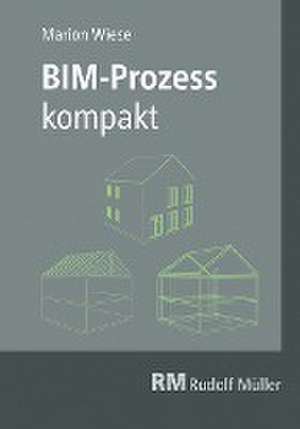 BIM-Prozess kompakt de Marion Wiese