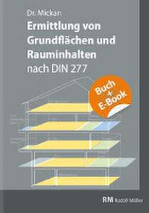 Grundflächen und Rauminhalte nach DIN 277 im Bild - mit E-Book (PDF) de Ulrike Mickan