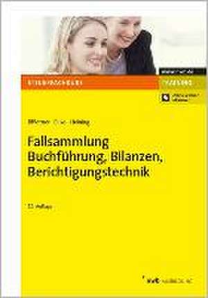 Fallsammlung Buchführung, Bilanzen, Berichtigungstechnik de Wolfgang Blödtner