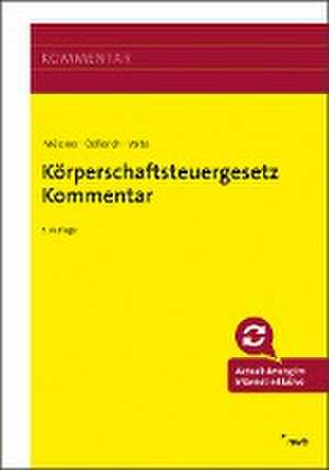 Körperschaftsteuergesetz Kommentar de Jörg- Manfred Mössner