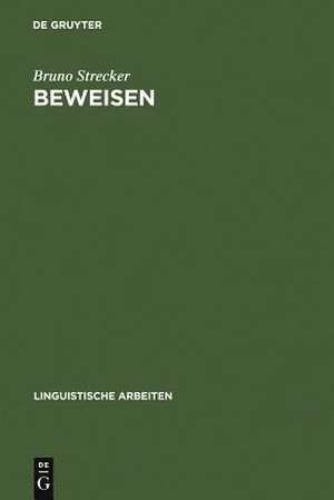 Beweisen: eine praktisch-semantische Untersuchung de Bruno Strecker