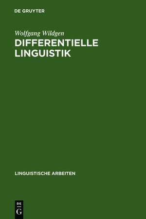 Differentielle Linguistik: Entwurf eines Modells zur Beschreibung und Messung semantischer und pragmatischer Variation de Wolfgang Wildgen